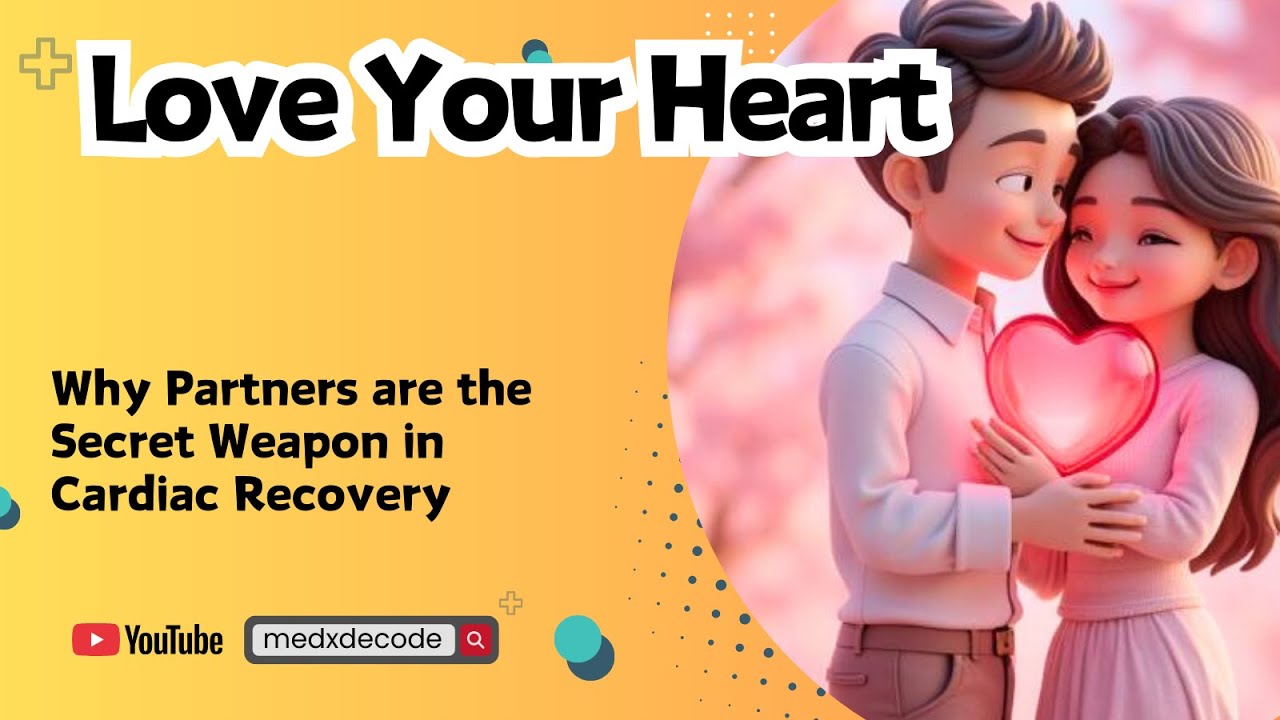 EP48: Love Your Heart. Why Partners are the Secret Weapon in Cardiac Recovery