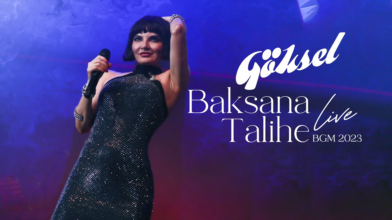 Göksel - Baksana Talihe (2023 BGM - Canlı Performans)