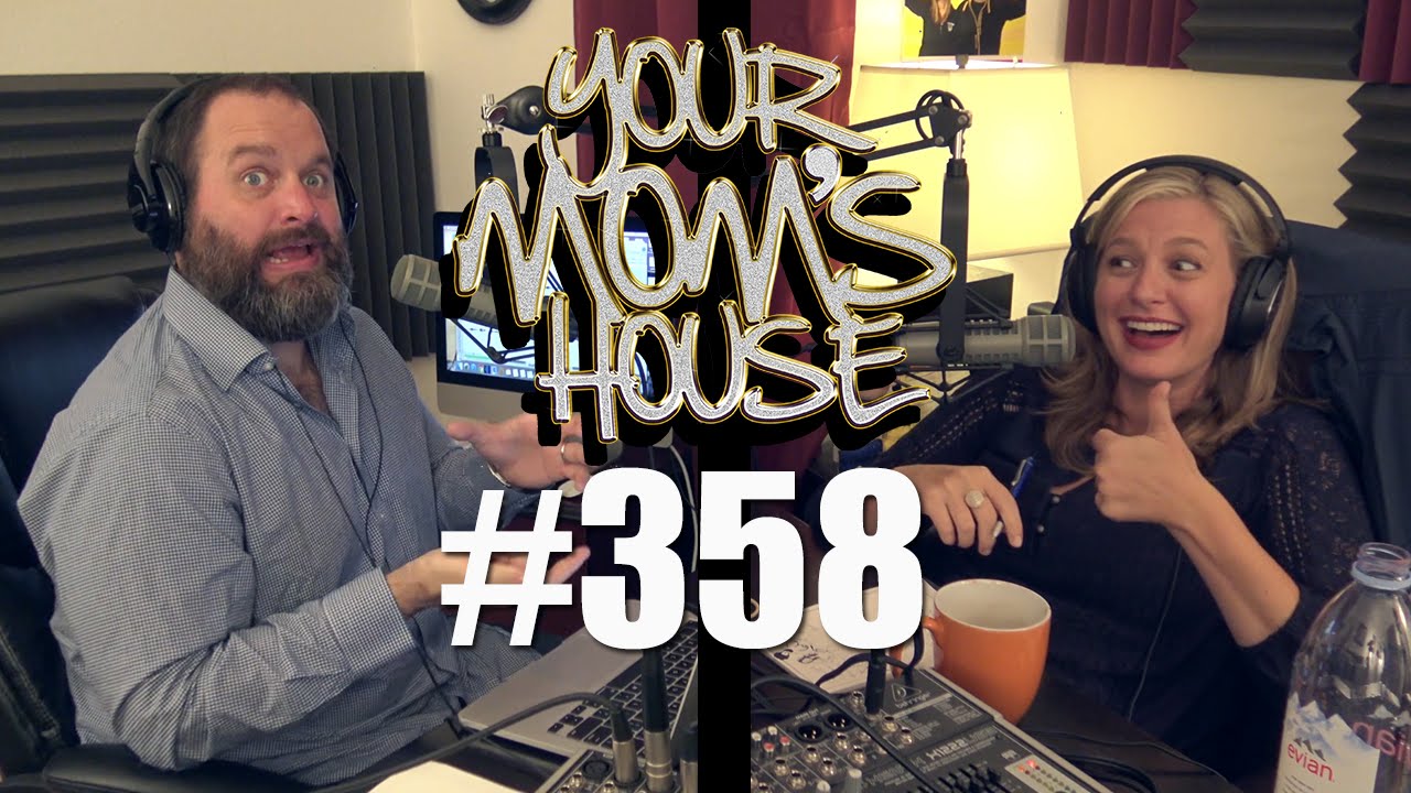 Your Mom's House Podcast - Ep. 358
