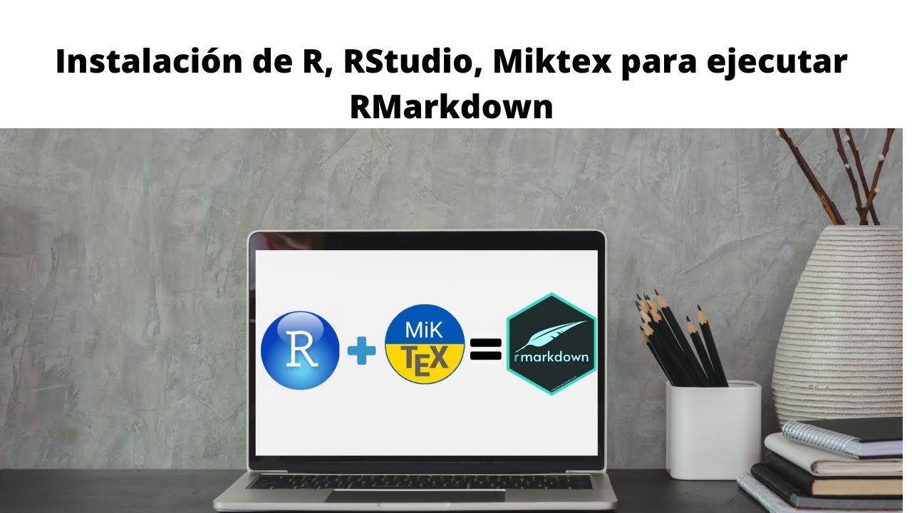 Instalación de R, Rstudio, Miktex y primeros pasos en RMarkdown | Tutorial 1 Agrometeorología