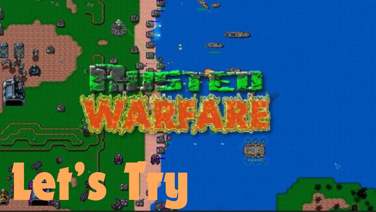Let's Try Rusted Warfare