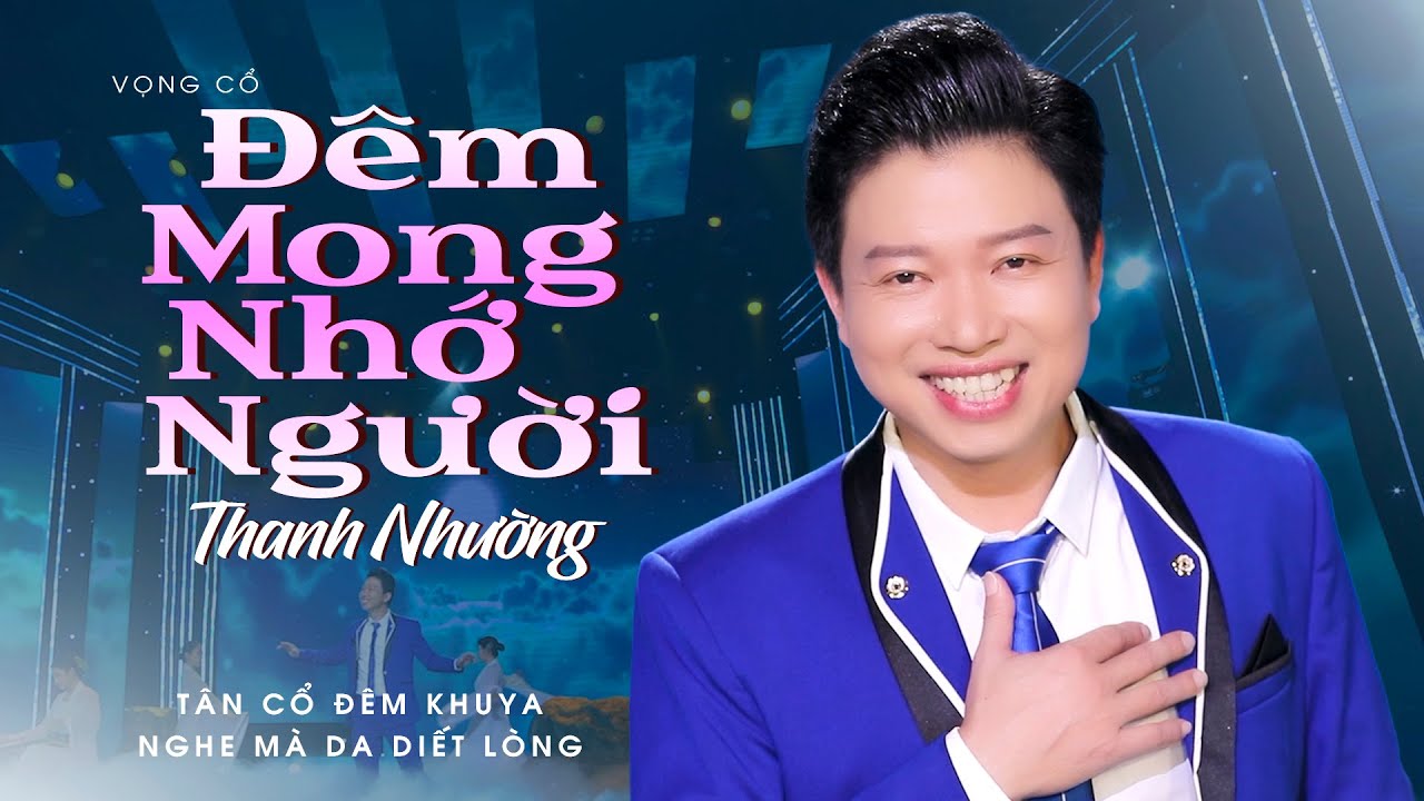 Da diết lòng khi nghe Vọng Cổ Về Đêm ✔ Đêm Mong Nhớ Người - Thanh Nhường