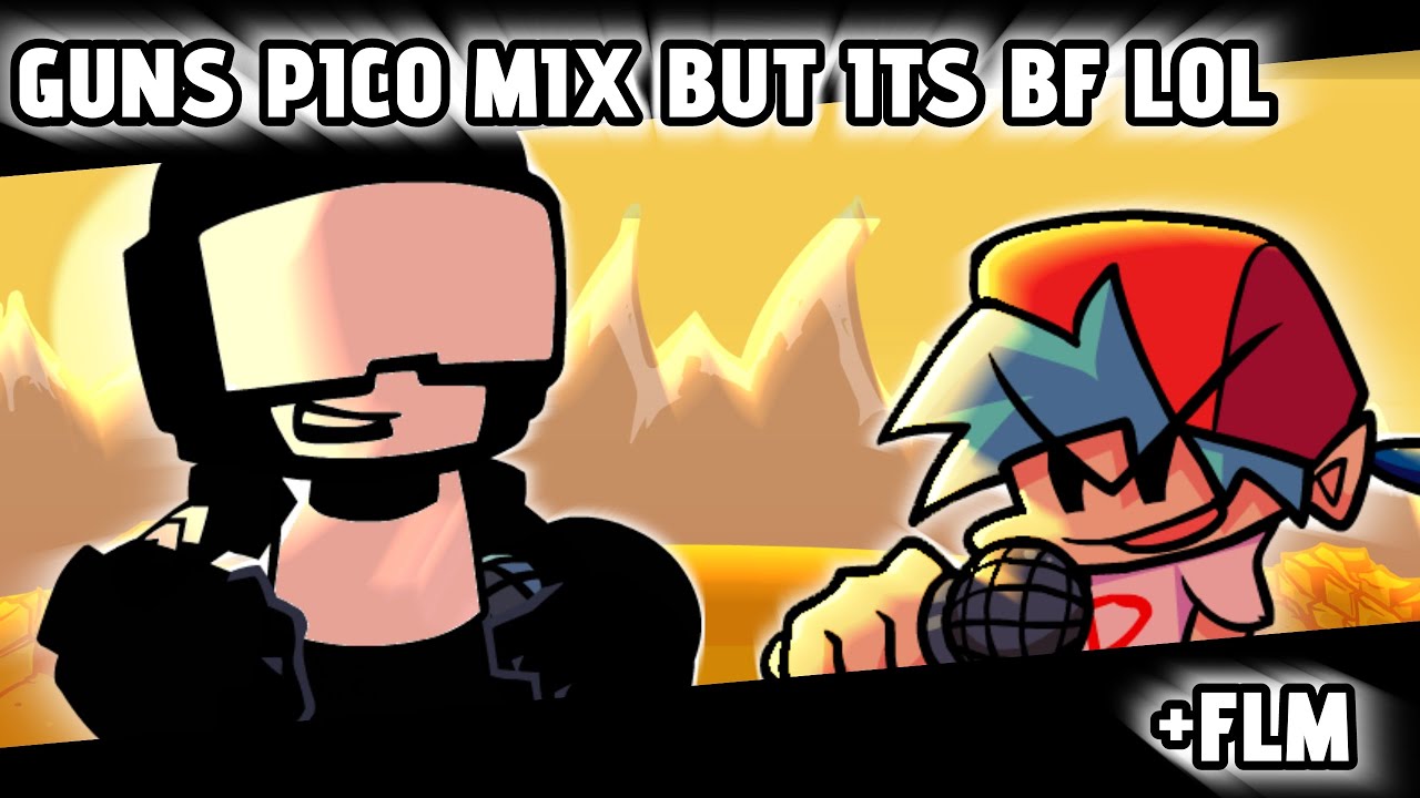 Guns Pico Mix But It's BF Mix lol [+FLM/MIDI]