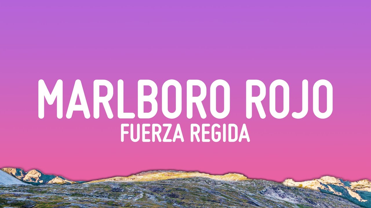 Fuerza Regida - Marlboro Rojo (Letra/Lyrics)