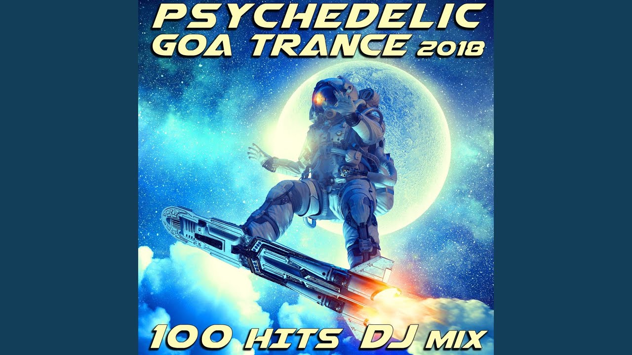 Voice from Earth (Psychedelic Goa Trance 2018 100 Hits DJ Mix Edit)