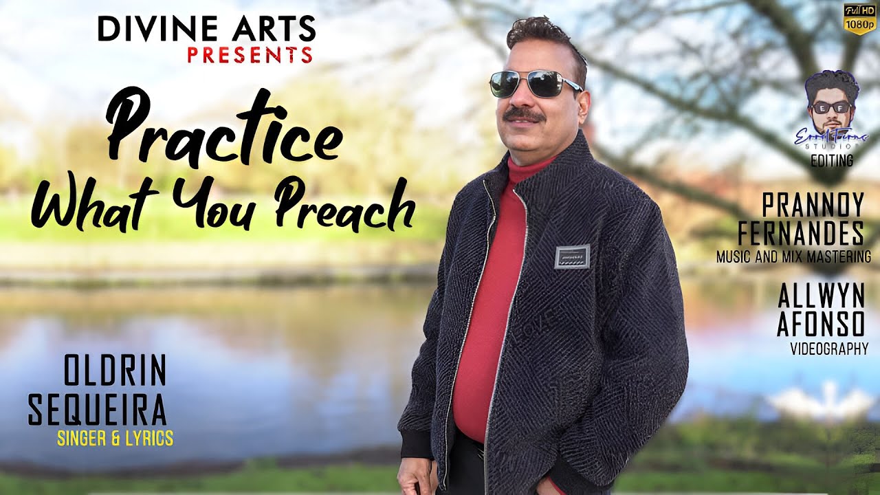 Oldrin Sequeira - Practise What You Preach | Konkani Song 2024 (Music Video)