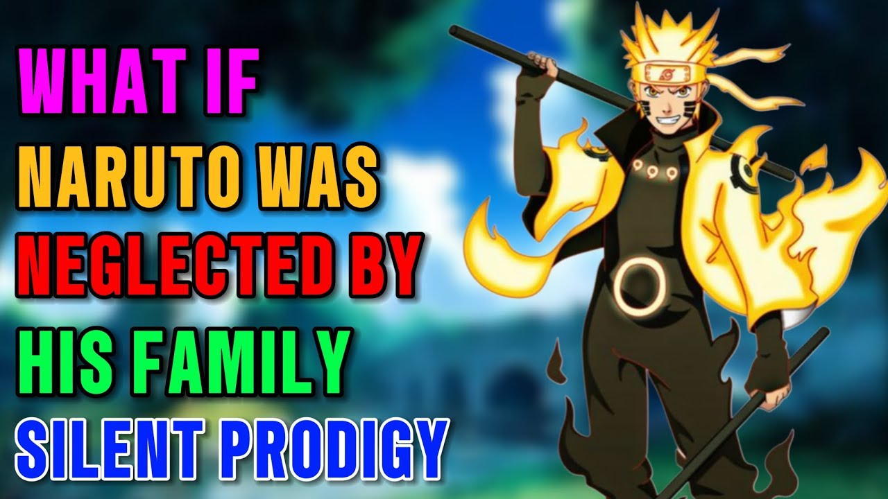 What if Naruto was neglected by his family became silent prodigy part 1 