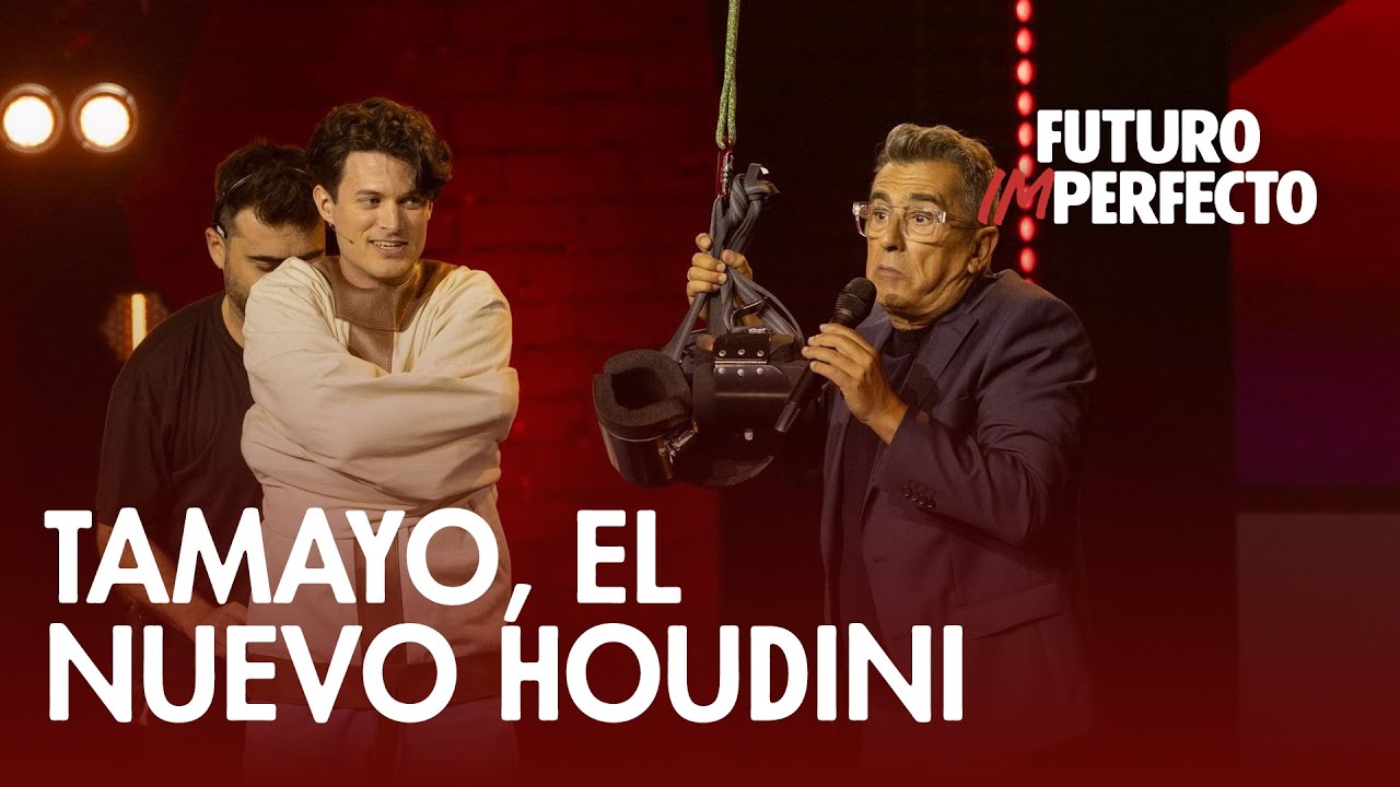 Tamayo quiere ser como Houdini | Futuro Imperfecto