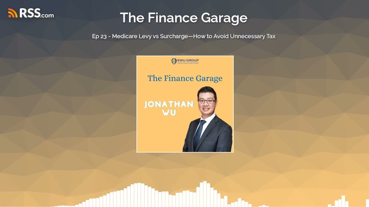 Ep 23 - Medicare Levy vs Surcharge—How to Avoid Unnecessary Tax
