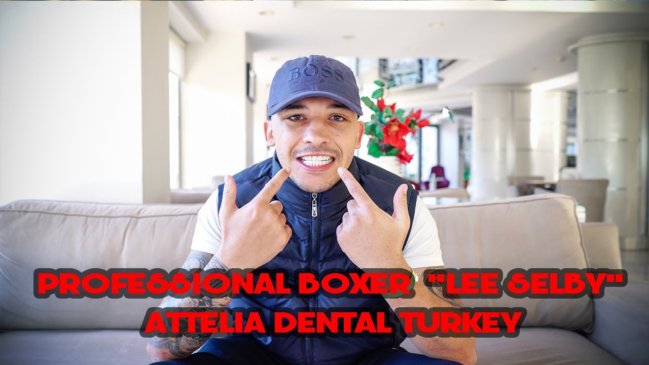 PROFESSIONAL BOXER LEE SELBY VISITED OUR VIP DENTAL CENTRE | ATTELIA DENTAL TURKEY
