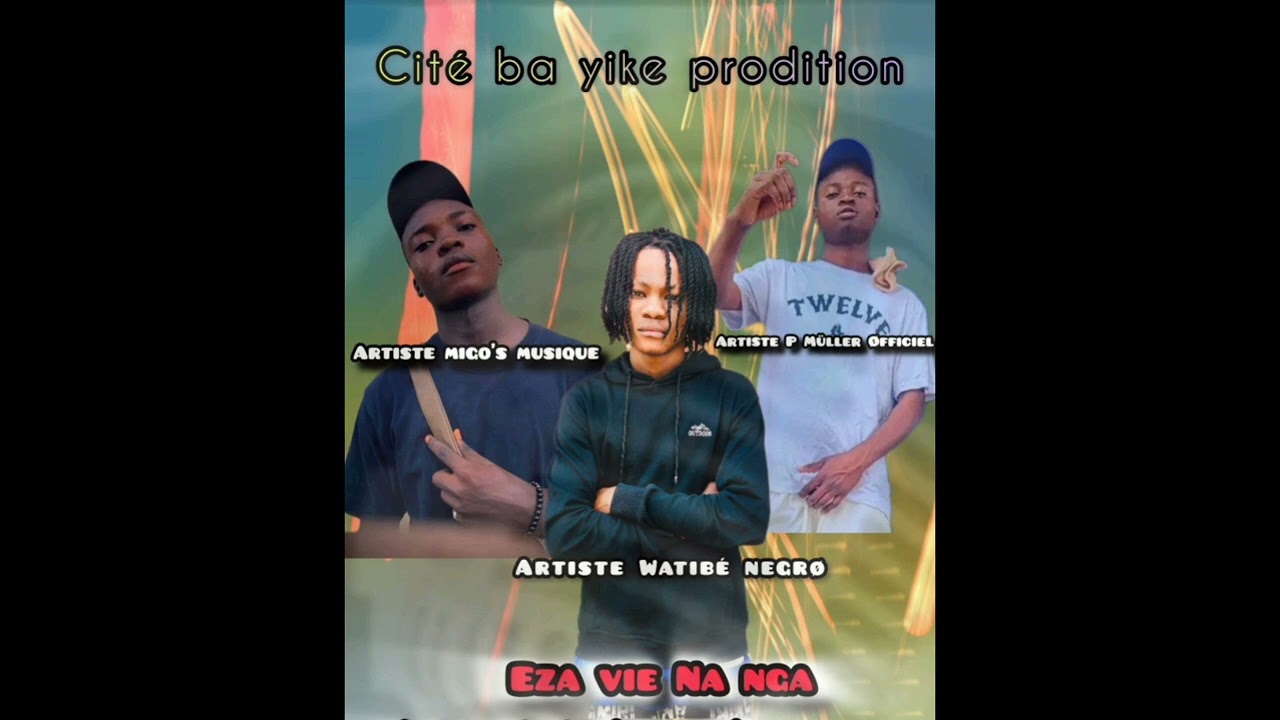 Cité ba yike production Eza vie Na nga 