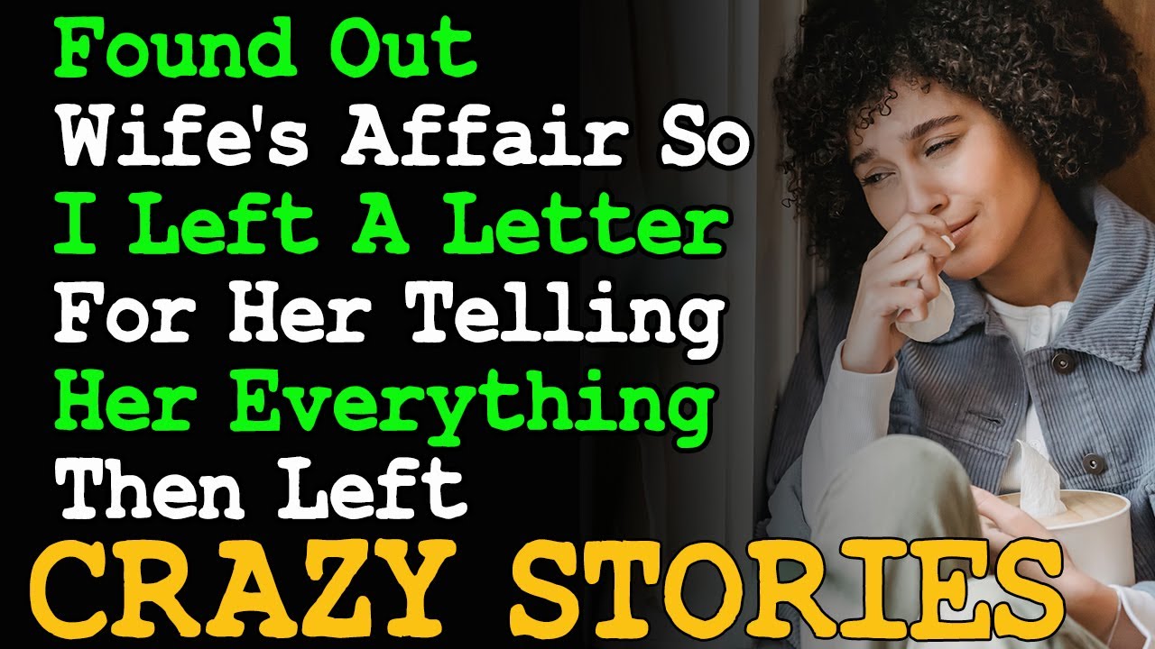 Found Out Wife's Affair So I Left A Letter For Her Telling Her Everything Then Left Reddit Cheating