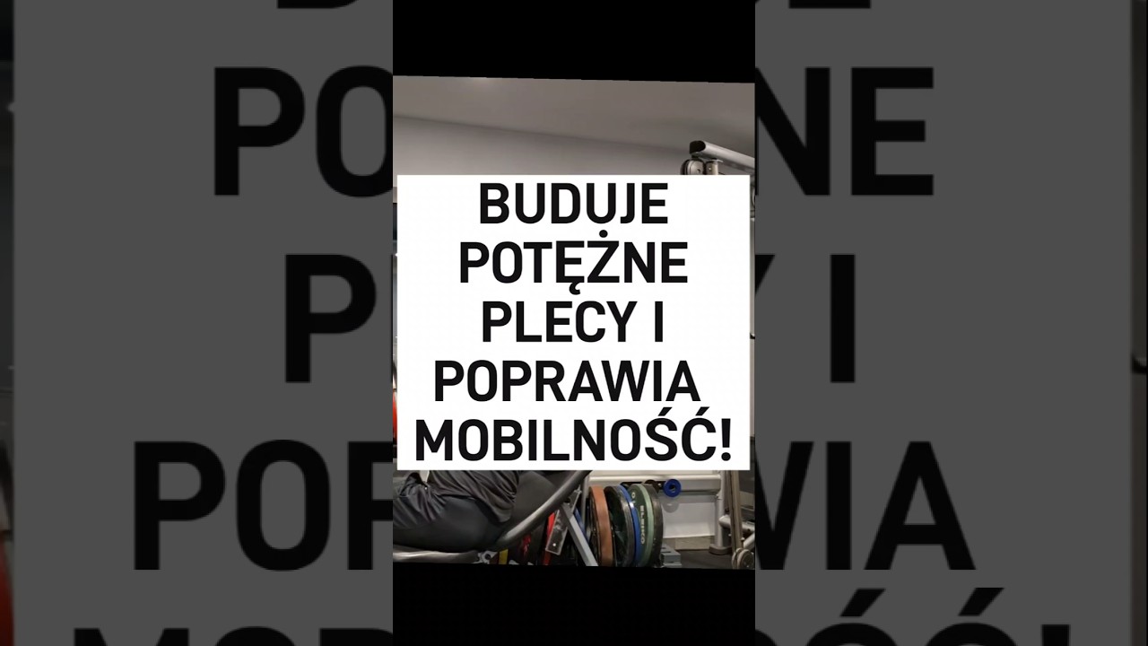 POTĘŻNE PLECY I LEPSZA MOBILNOŚĆ! 