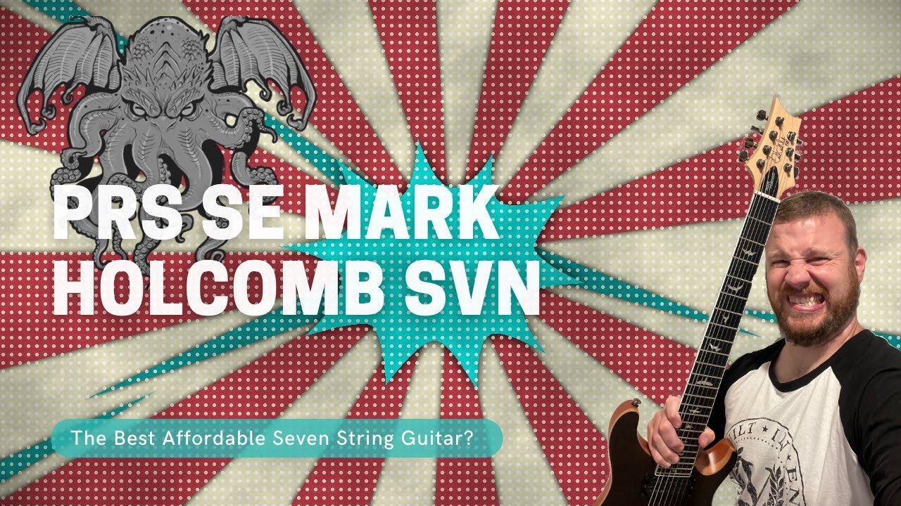 PRS SE Mark Holcomb SVN - The Best Affordable Seven String Guitar?