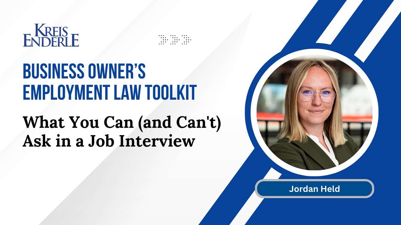 Business Owner's Employment Law Toolkit: What You Can (and Can't) Ask in a Job Interview