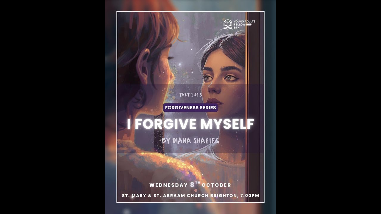2025 - 10 - 08 - I Forgive Myself - Diana Shafieg