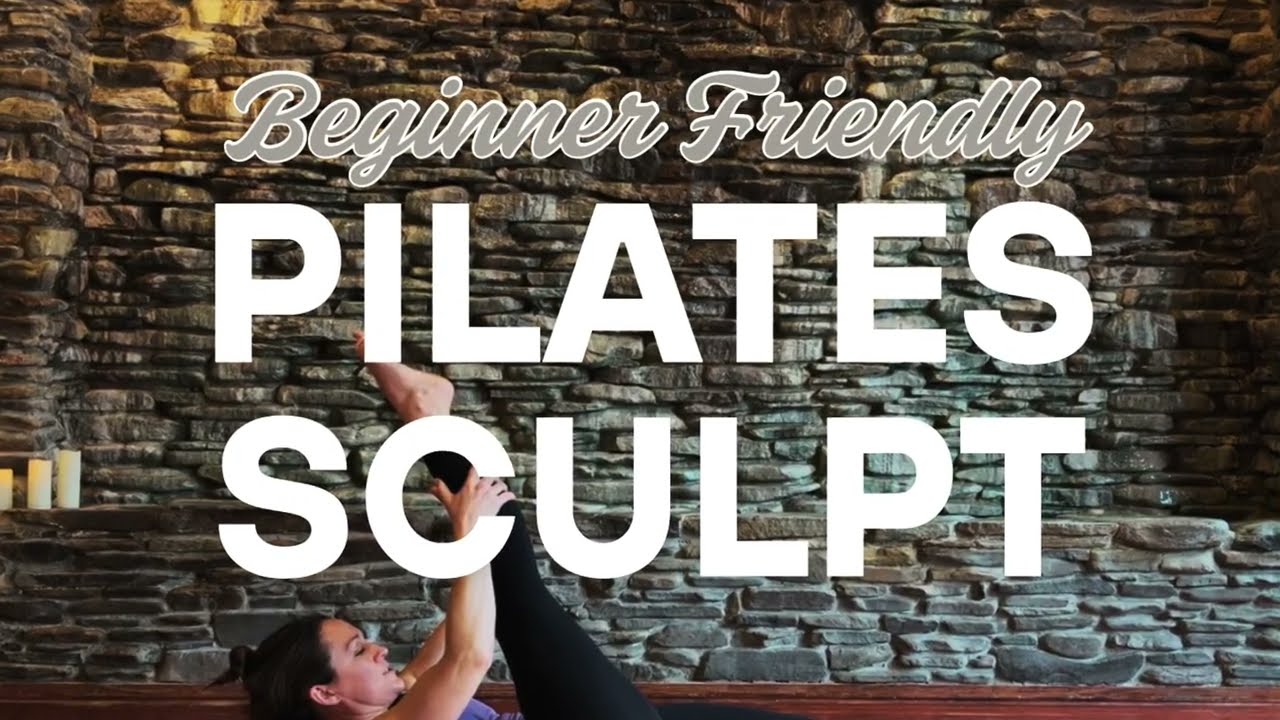 Beginner Friendly Pilates Sculpt - 25 minutes