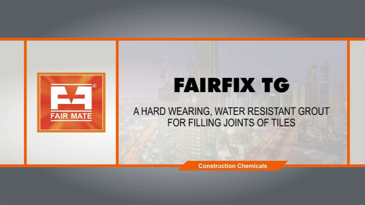 FAIRFIX TG - A HARD WEARING, WATER RESISTANT GROUT FOR FILLING JOINTS OF TILES