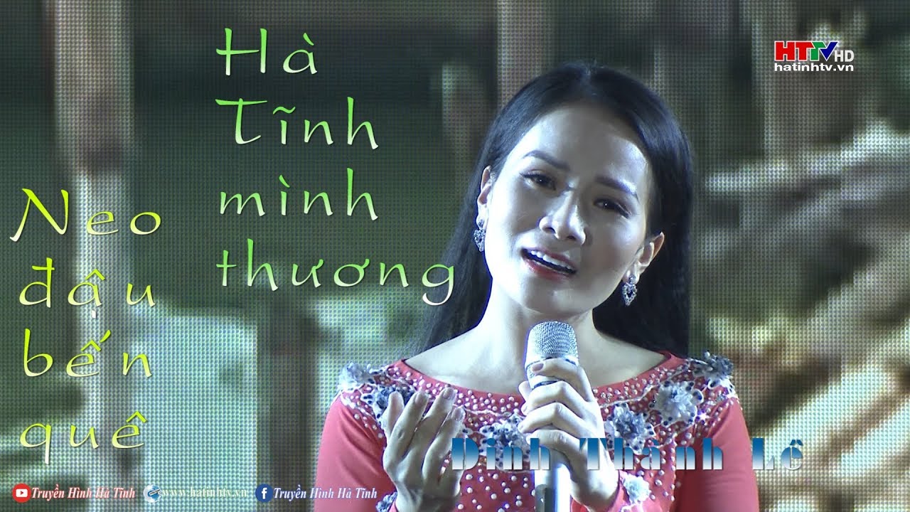 Neo đậu bến quê - Hà Tĩnh mình thương | Đinh Thành Lê | HD 1080p
