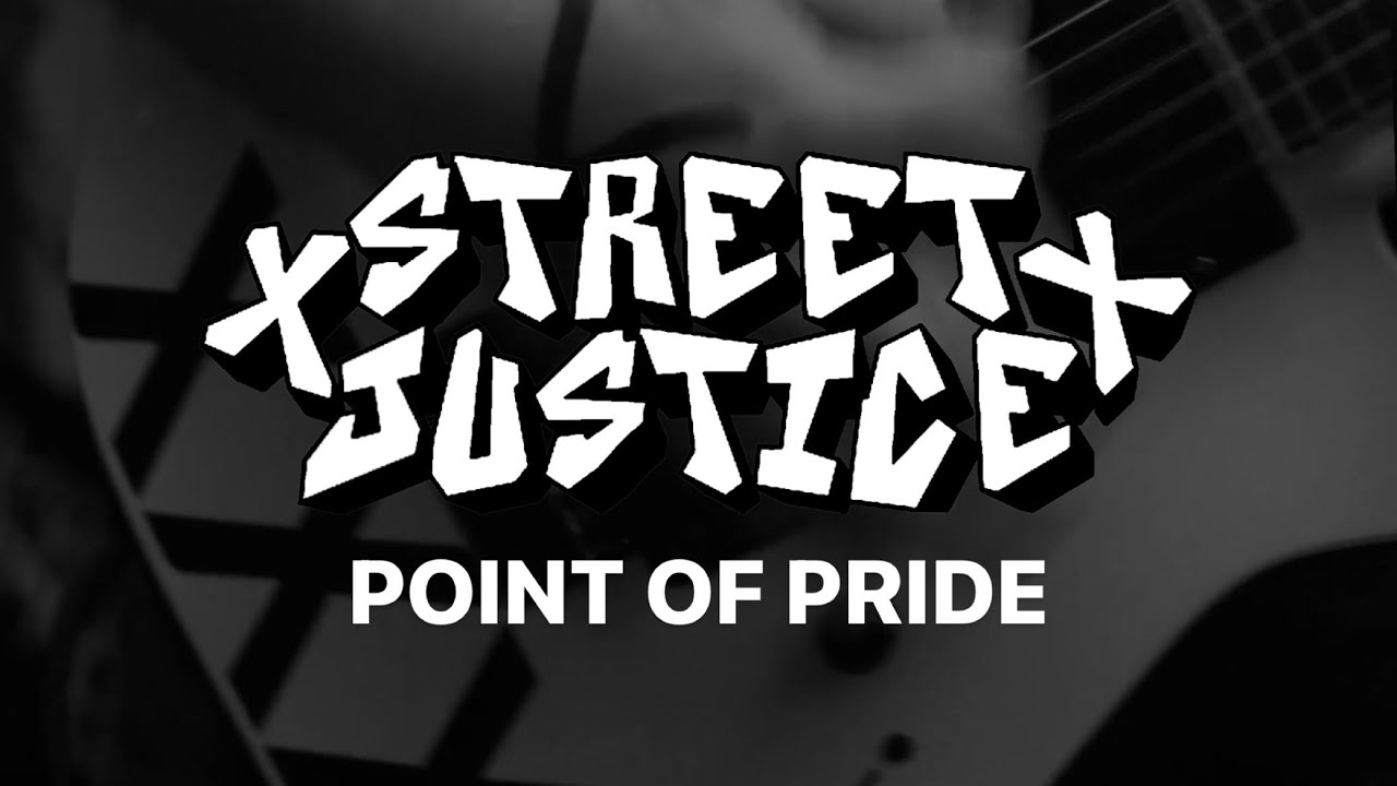 STREET JUSTICE X POINT OF PRIDE