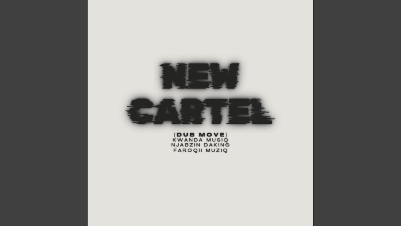 New Cartel (Dub Move)
