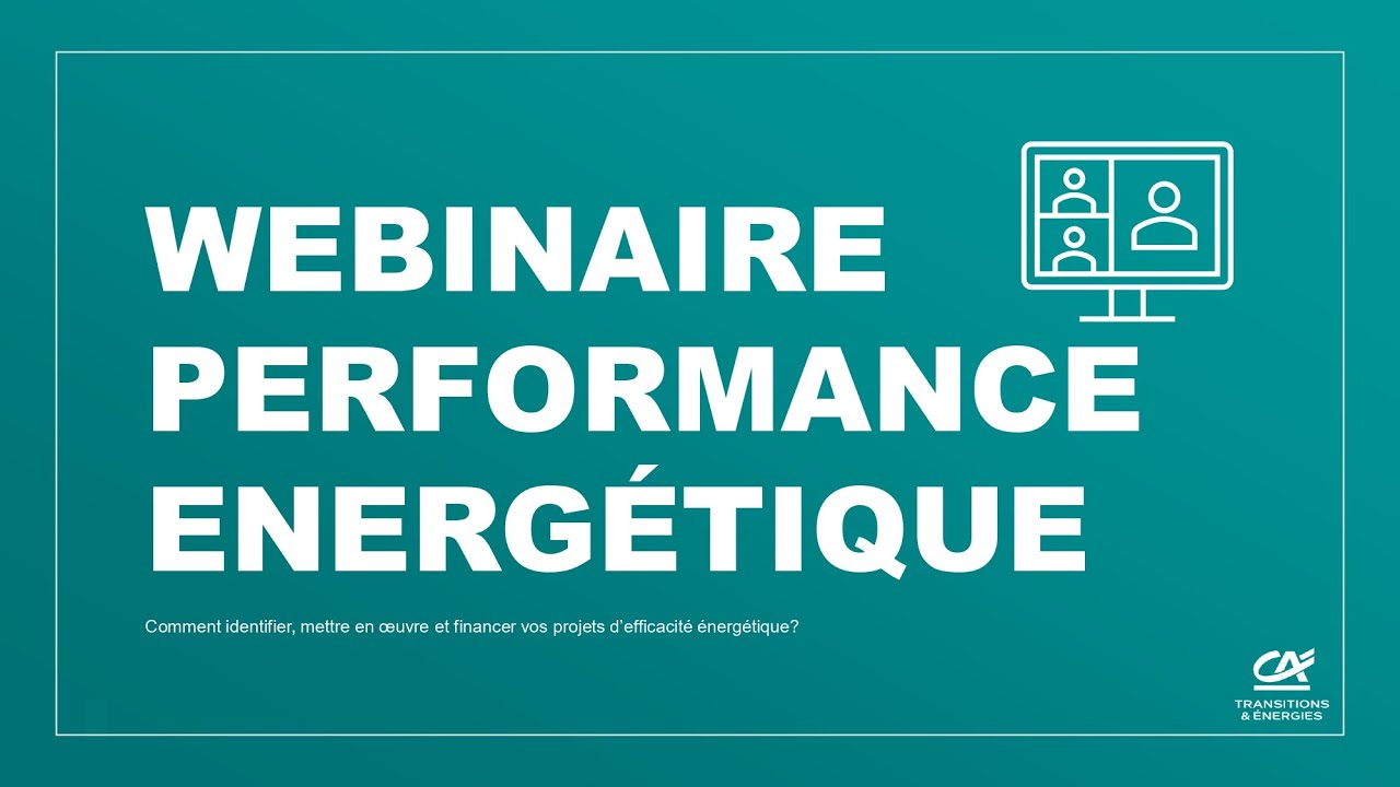 Webinaire : Performance énergétique