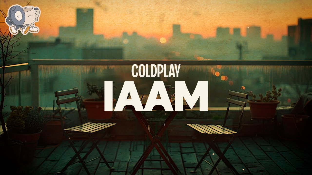 Coldplay ~ iAMM (Lyrics)