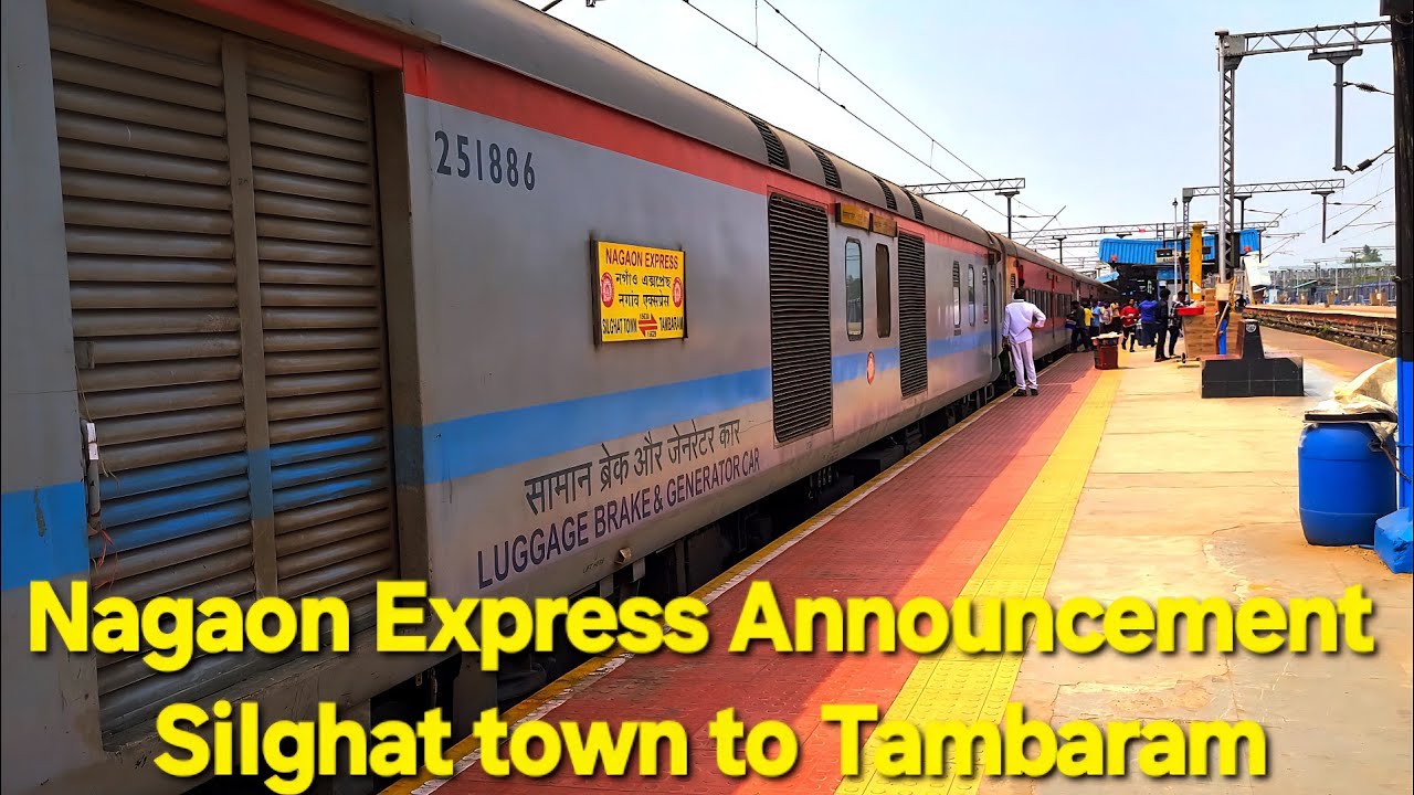 Nagaon Express Announcement 15630 Silghat Town to Tambaram Nagaon Express Arriving Rajahmundry