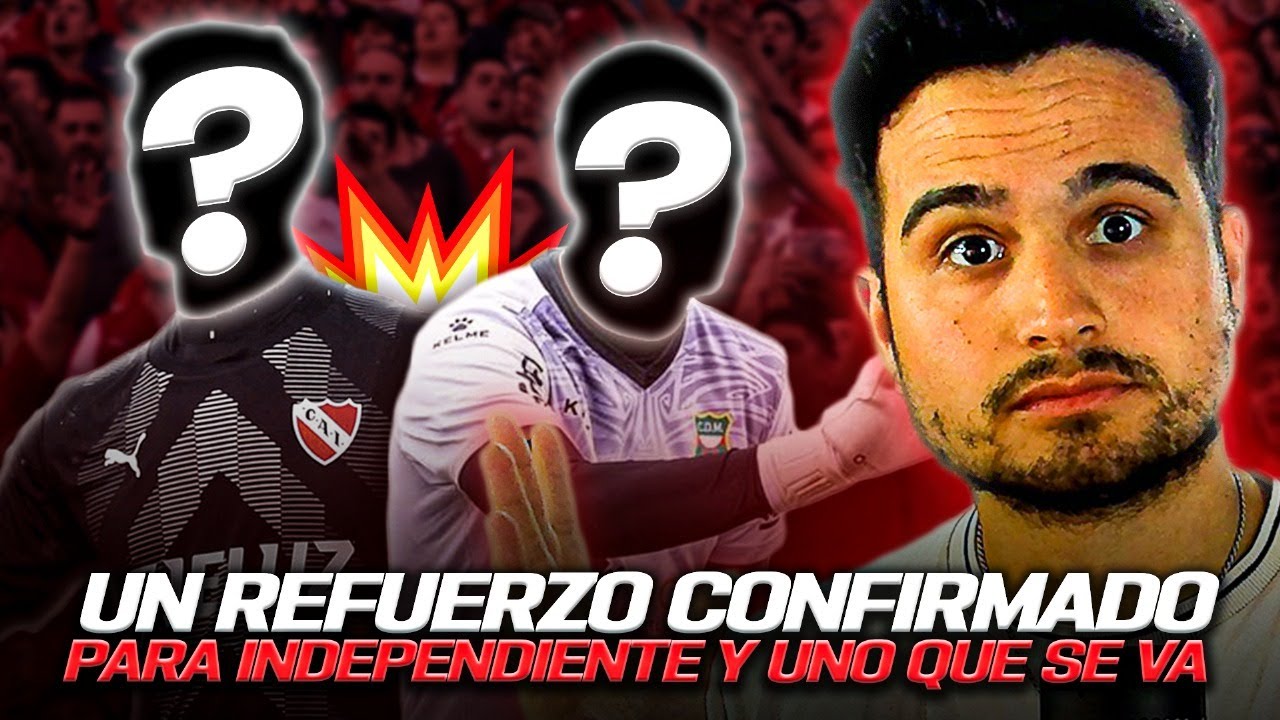 ▶ UN REFUERZO CONFIRMADO PARA INDEPENDIENTE Y UNO QUE SE VA | CRACK DEPORTIVO
