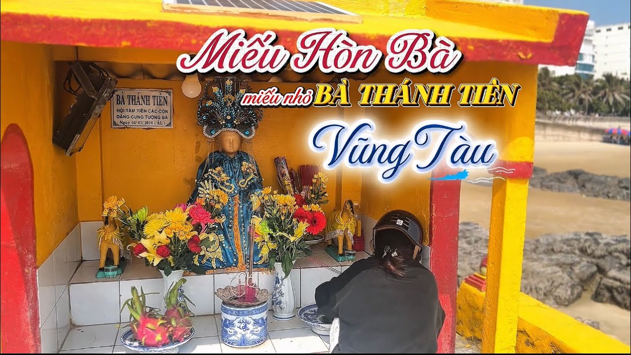 Miếu Hòn Bà - Miếu Nhỏ Bà Thánh Tiên Vũng Tàu 