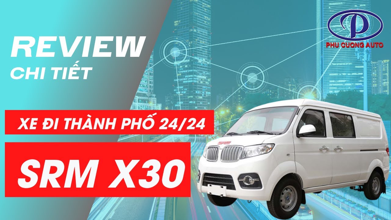 Dòng xe tải đi thành phố 24/24 tốt nhất: SRM X30
