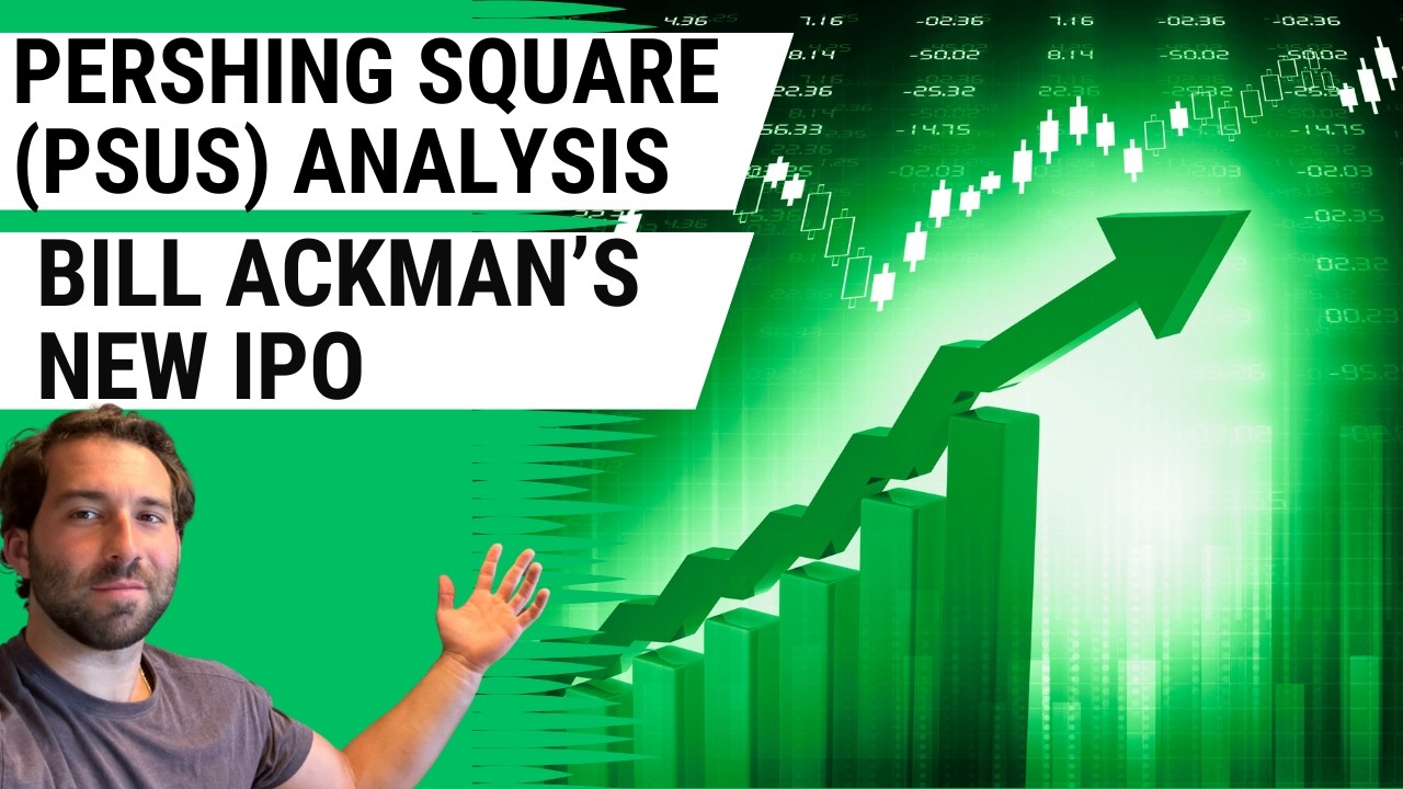 PERSHING SQUARE PSUS IPO: Bill Ackman's new FUND!