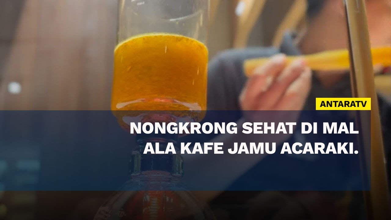 Nongkrong sehat di mal ala kafe jamu Acaraki
