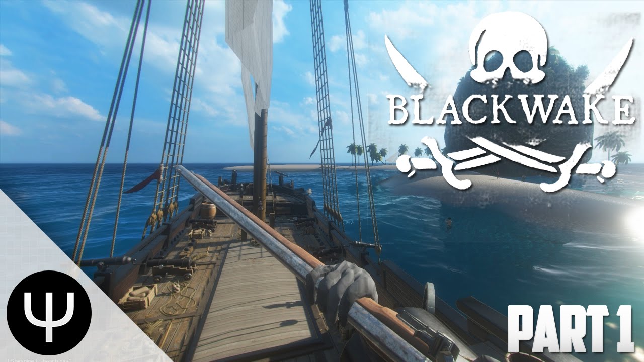 Blackwake &mdash; Part 1 &mdash; World on Fire!