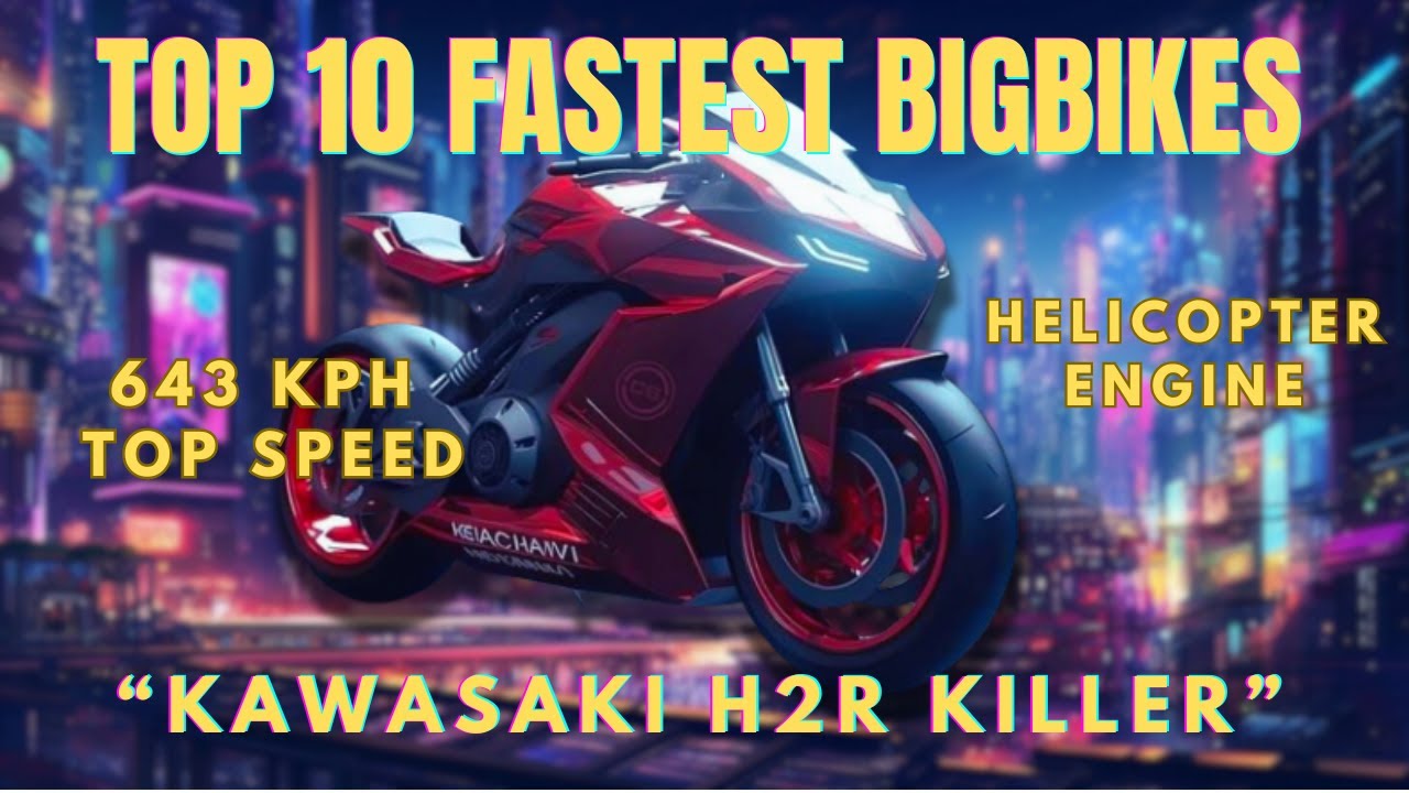 Top 10 FASTEST BIGBIKES in the World 2024