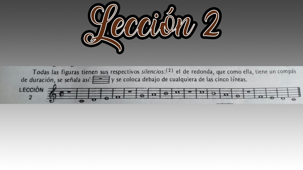 Lecci&oacute;n 2 M&eacute;todo de Solfeo Hilarion Eslava - Primera Parte