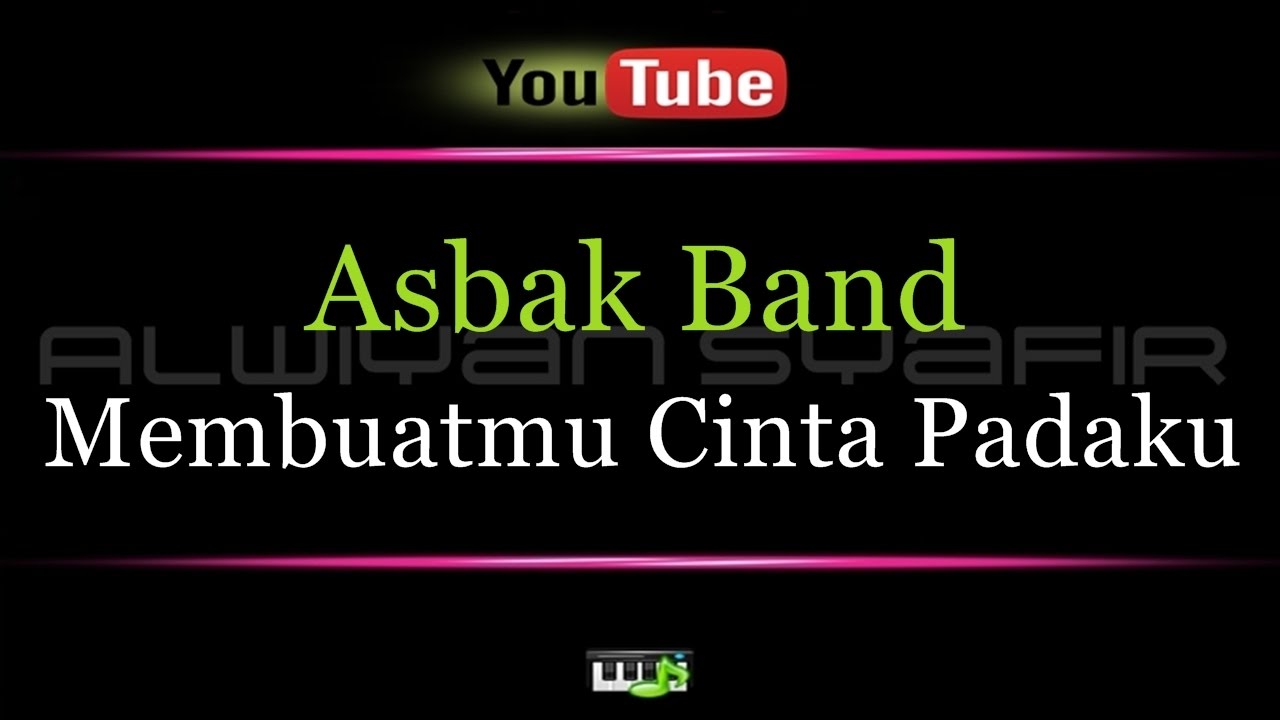 Karaoke Asbak Band - Membuatmu Cinta Padaku