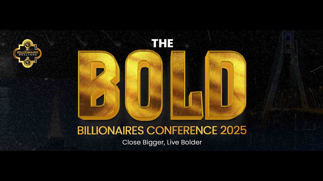 THE BOLD BILLIONAIRE'S CONFERENCE 2025