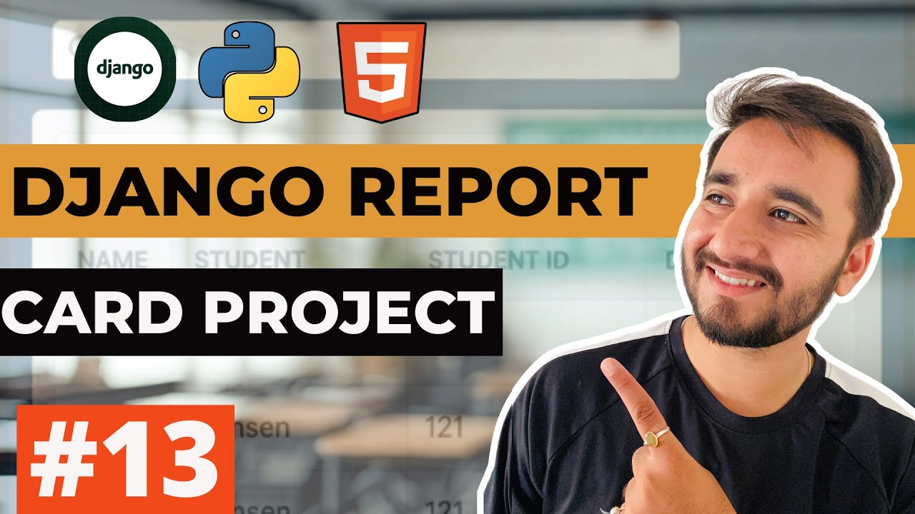 13. Django Project Tutorial: Create Student Report Card System Part-1