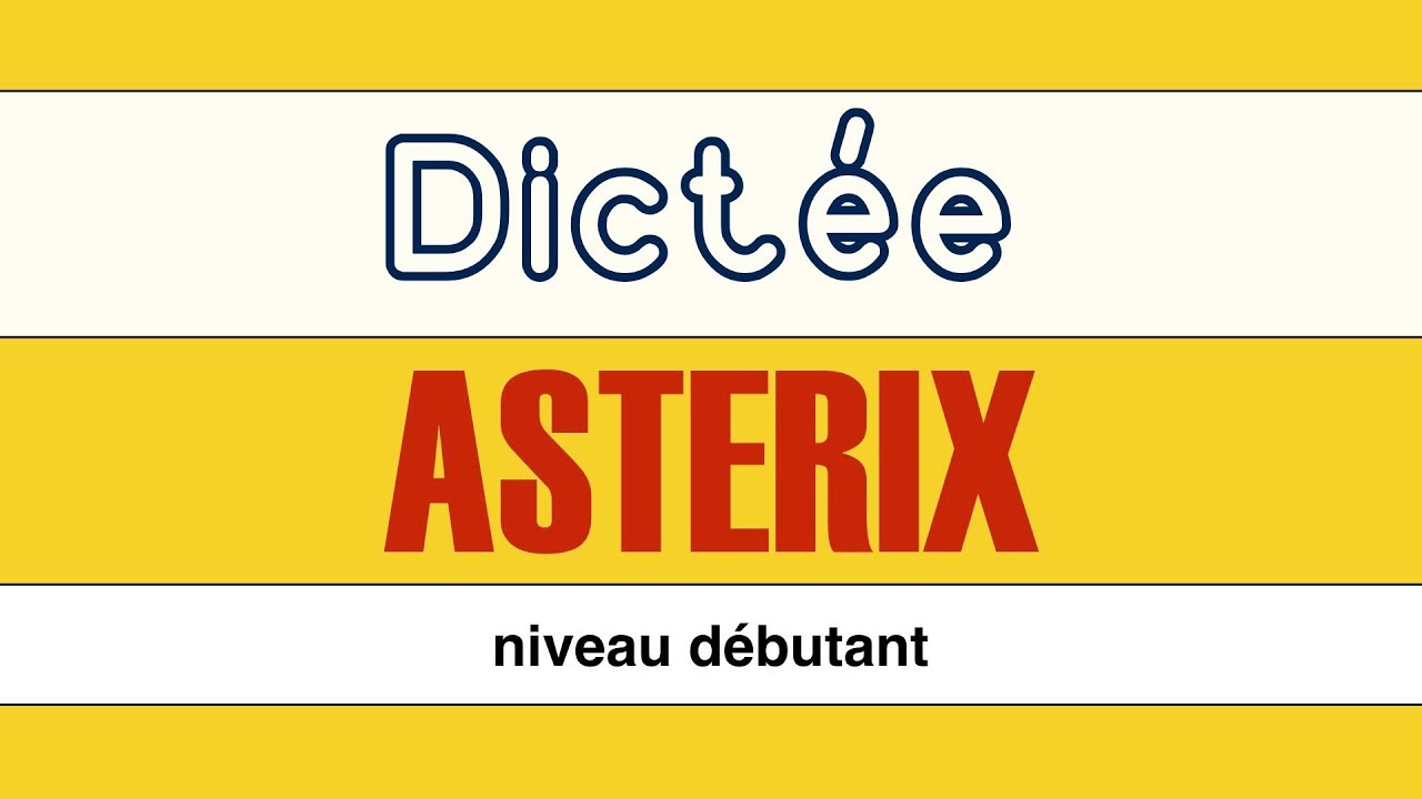 dictee facile   asterix   niveau debutant