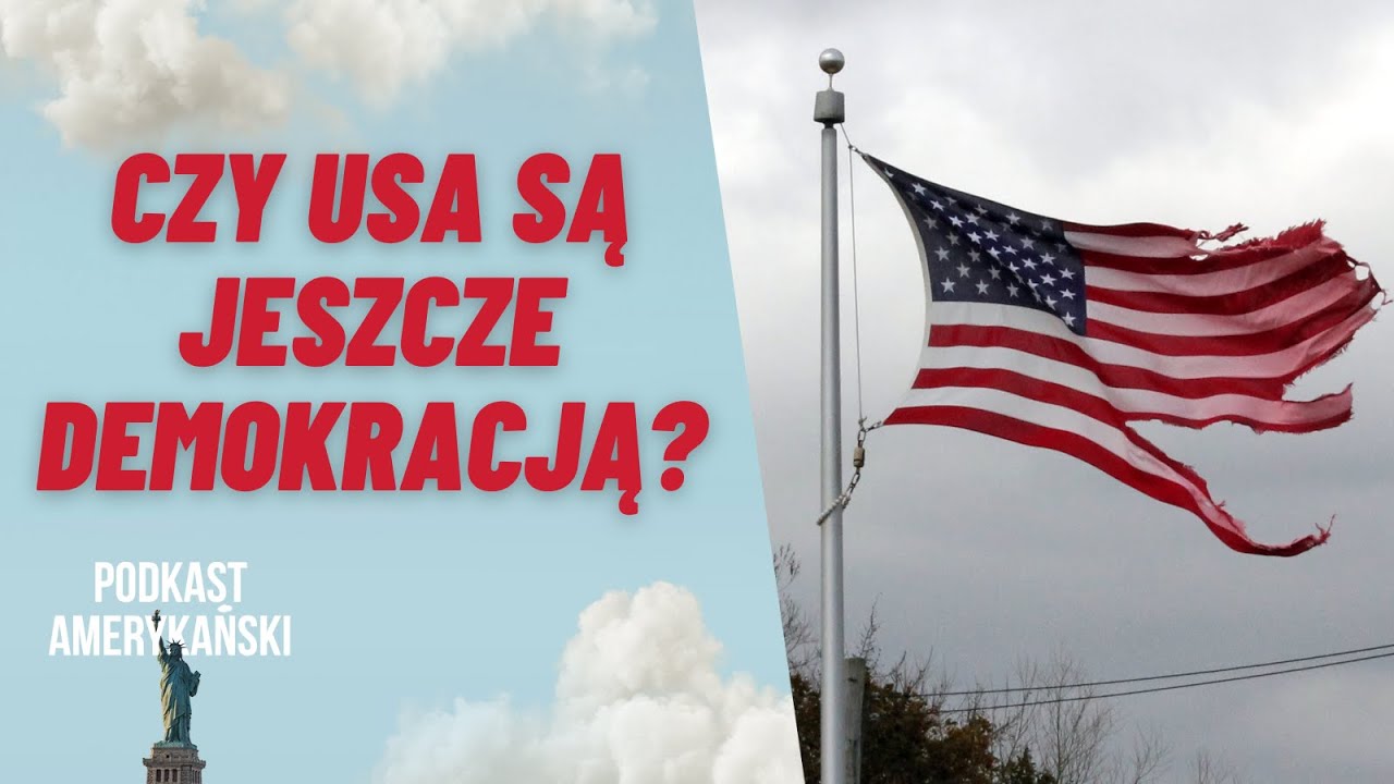 251. Konkurencyjny autorytaryzm, czyli czy USA są jeszcze demokracją?