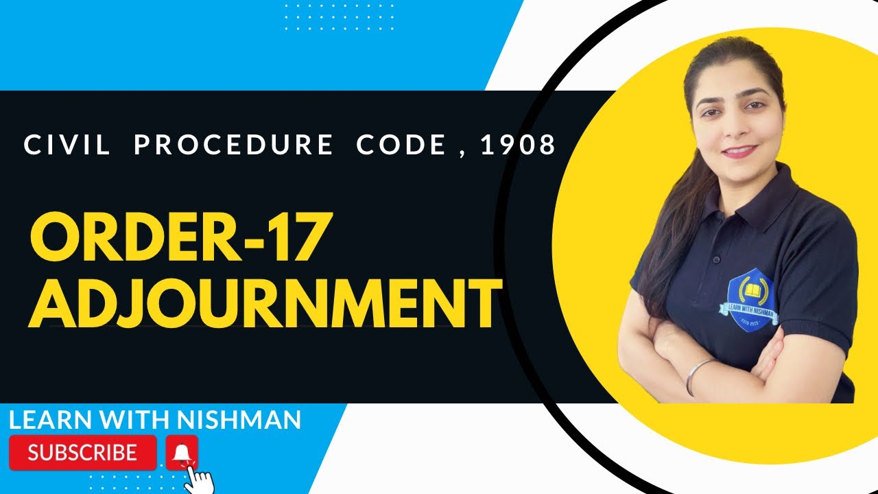 📖✅Order-17 | Adjournment | Civil Procedure Code,1908 | CPC | Law | Learn with NISHMAN