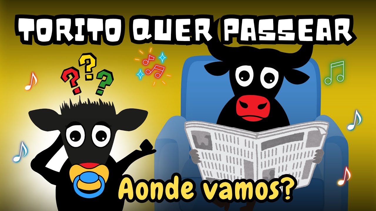 Aonde o Torito Quer Passear? &ndash; M&uacute;sica Infantil Divertida e Animada!