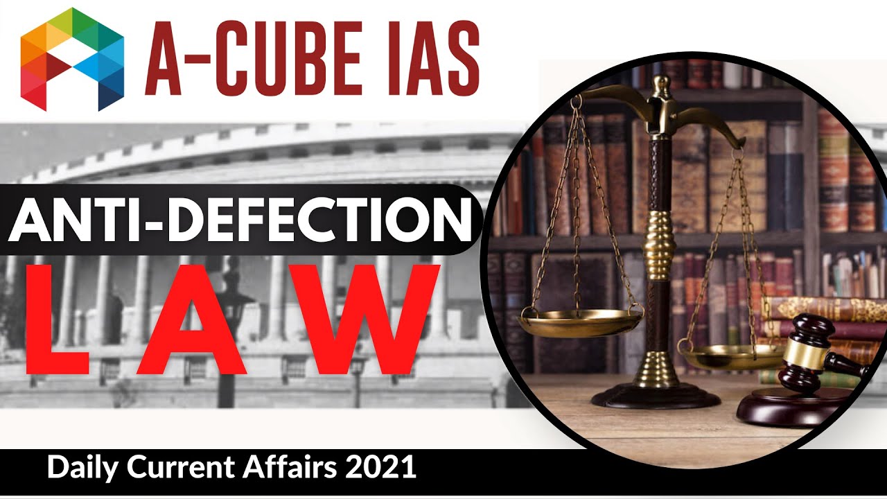ANTI DEFECTION LAW IN NEWS : POLITY FOR UPSC IAS EXAM