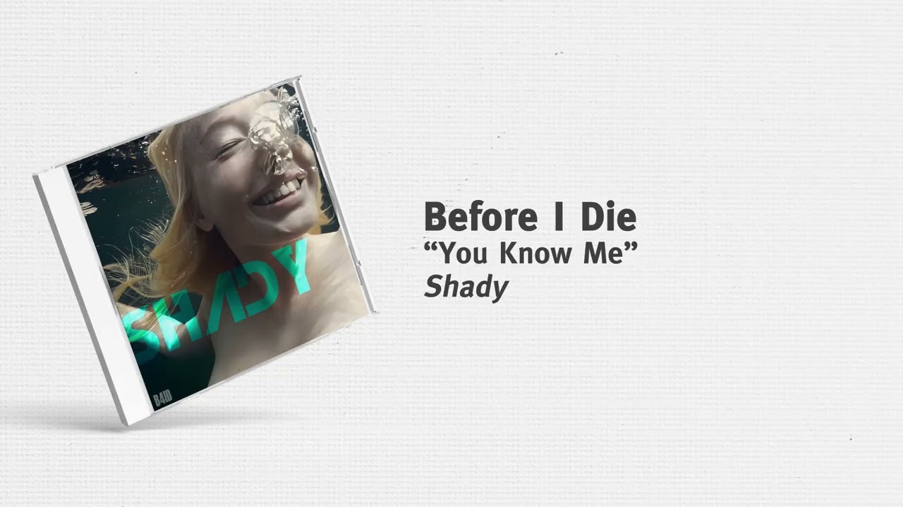 Before I Die - “You Know Me” (Version 3)