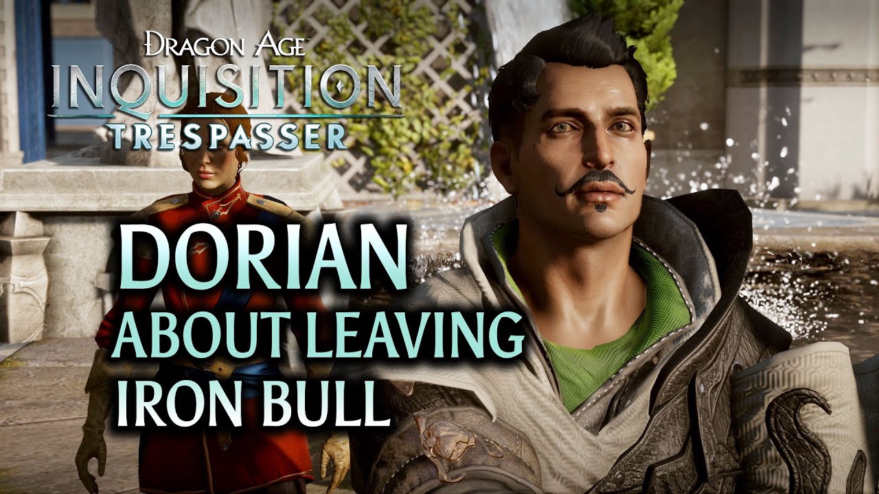Dragon Age: Inquisition - Trespasser DLC - Dorian about leaving Iron Bull