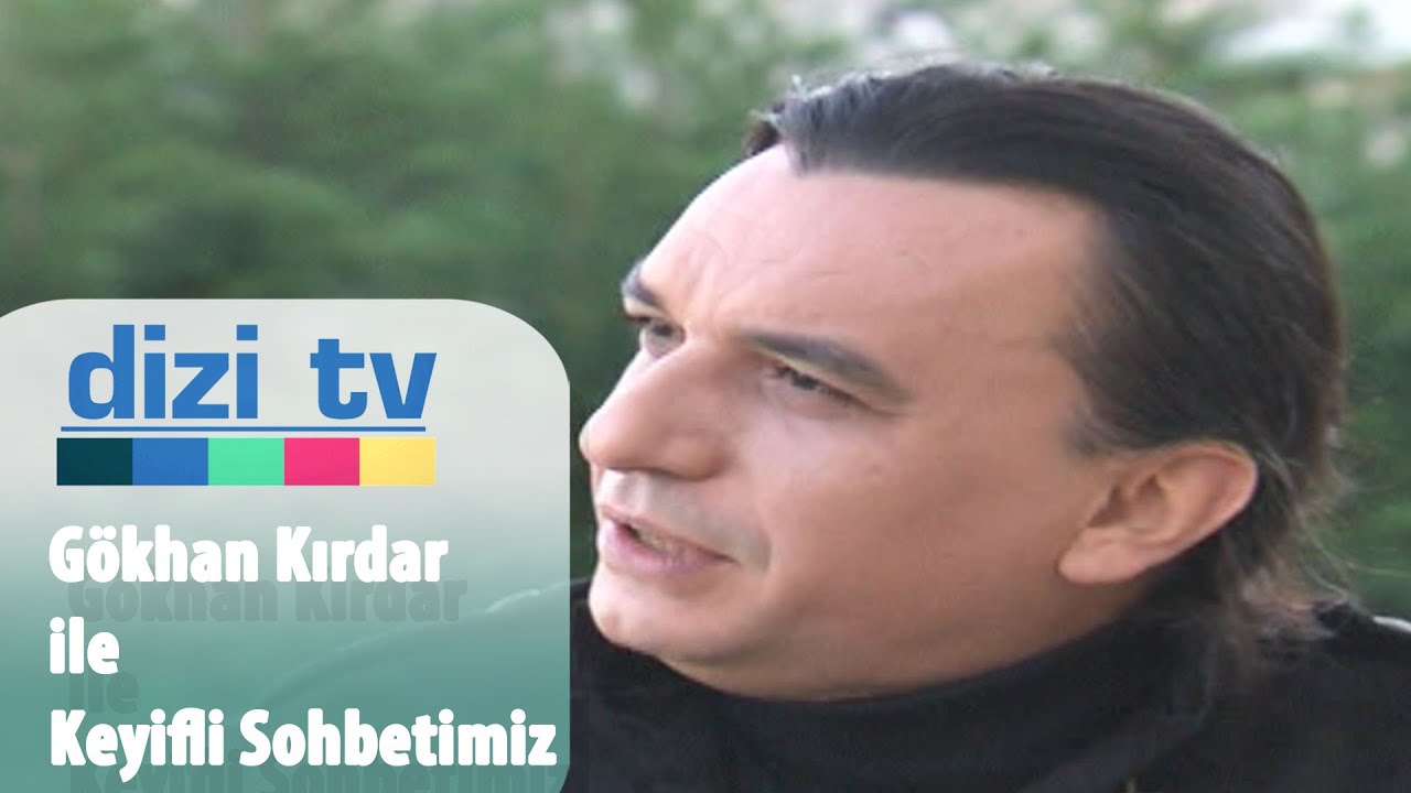 Gökhan Kırdar ile keyifli sohbetimiz - Dizi Tv 31. Bölüm