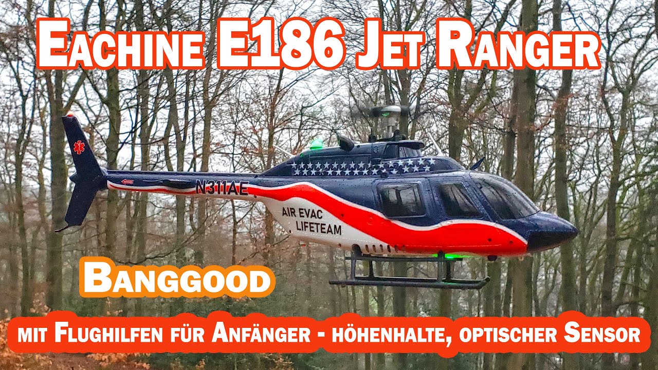 Die super Eachine E186 RC Helikopter als Jet Ranger Bell 206 - er ist für Anfänger geeignet?