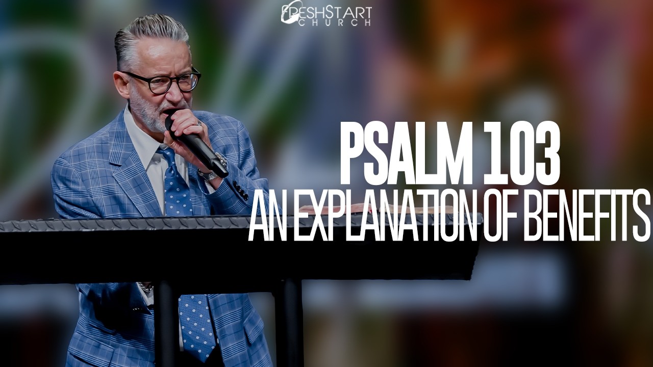 Psalm 103: An Explanation of Benefits | Pastor Paul Owens | February 15, 2026
