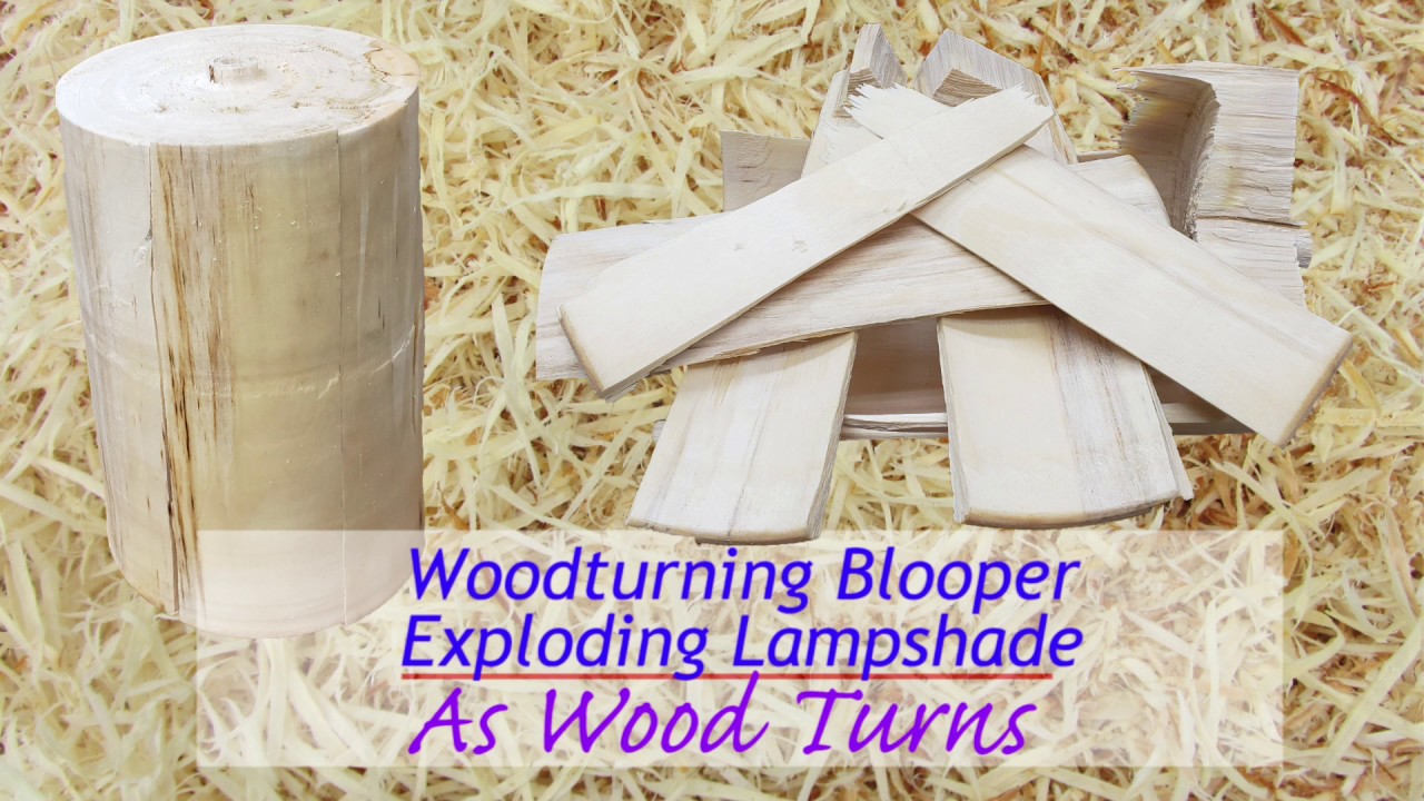 Woodturning Blooper - Exploding Lampshade